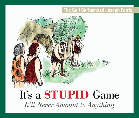 It's a Stupid Game; It'll Never Amount to Anything - Joseph Farris