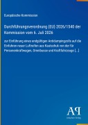 Cover-Bild zum Titel 'Durchführungsverordnung (EU) 2026/1540 der Kommission vom 6. Juli 2026' von 'Europäische Kommission'