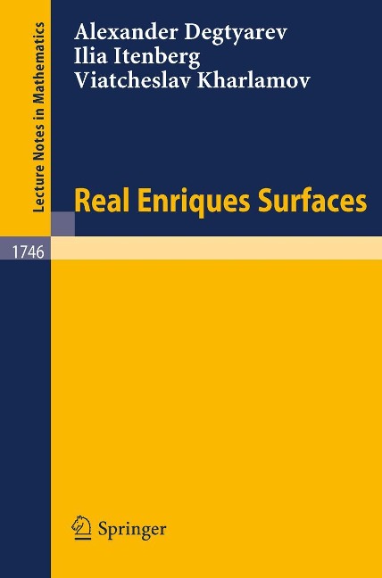 Real Enriques Surfaces - Alexander Degtyarev, Viatcheslav Kharlamov, Ilia Itenberg