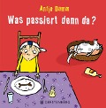 Cover-Bild zum Titel 'Was passiert denn da?' von 'Antje Damm'