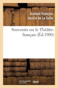 Cover-Bild zum Titel 'Souvenirs Sur Le Théâtre-Français' von 'Armand-François Jouslin de la Salle'