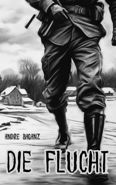 Die Flucht - André Baganz