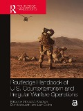 Routledge Handbook of U.S. Counterterrorism and Irregular Warfare Operations - 