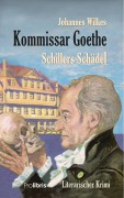 Cover-Bild zum Titel 'Kommissar Goethe: Schillers Schädel' von 'Johannes Wilkes'