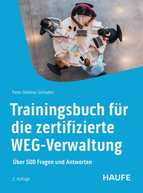 Trainingsbuch für die zertifizierte WEG-Verwaltung - Peter-Dietmar Schnabel
