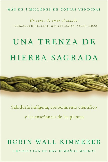 Braiding Sweetgrass / Una trenza de hierba sagrada (Spanish edition) - Robin Wall Kimmerer