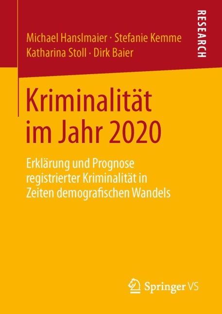 Kriminalität im Jahr 2020 - Michael Hanslmaier, Dirk Baier, Katharina Stoll, Stefanie Kemme
