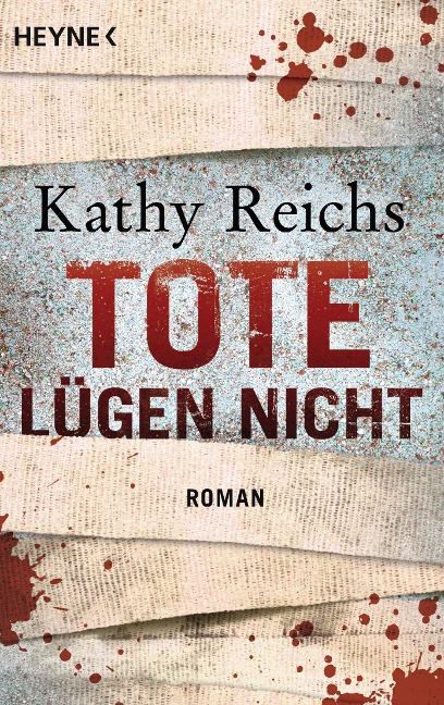 Tote lügen nicht - Kathy Reichs