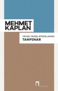 Cover-Bild zum Titel 'Yavas Yavas Aydinlanan Tanpinar' von 'Mehmet Kaplan'