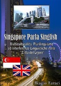 Singapore Parla Singlish - Biagio Faraci