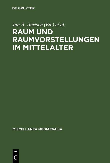 Raum und Raumvorstellungen im Mittelalter - 