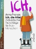 Cover-Bild zum Titel 'Ich, die Alte' von 'Anna Freixas'