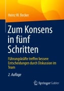 Cover-Bild zum Titel 'Zum Konsens in fünf Schritten' von 'Heinz W. Becker'
