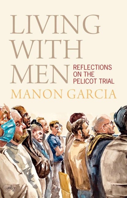 Living With Men - Manon Garcia