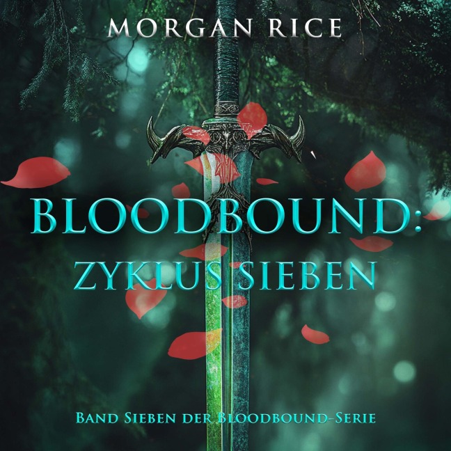 Bloodbound: Zyklus Sieben (Band Sieben der Bloodbound-Serie) - Morgan Rice