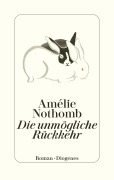 Cover-Bild zum Titel 'Die unmögliche Rückkehr' von 'Amélie Nothomb'
