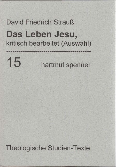 Das Leben Jesu, kritisch bearbeitet. (Bd 15) - David Friedrich Strauß