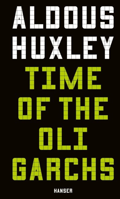 Time of the Oligarchs - Aldous Huxley