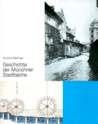 Cover-Bild zum Titel 'Geschichte der Münchner Stadtbäche' von 'Christine Rädlinger'