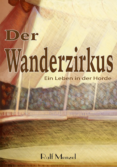Der Wanderzirkus - Ralf Menzel