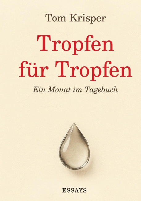 Tropfen für Tropfen - Tom Krisper