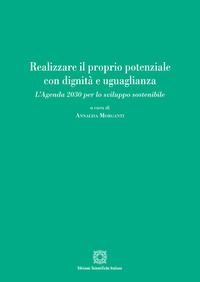 Realizzare il proprio potenziale con dignità e uguaglianza. L'Agenda 2030 per lo sviluppo sostenibile - 