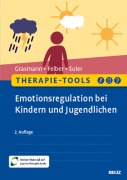 Cover-Bild zum Titel 'Therapie-Tools Emotionsregulation bei Kindern und Jugendlichen' von 'Dörte Grasmann, Felix Euler, Anke Felber'