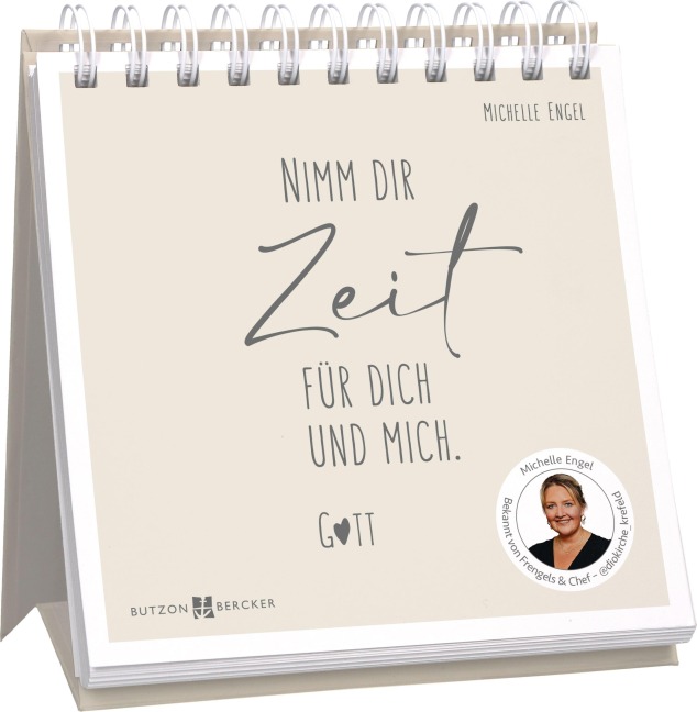 Nimm dir Zeit für dich und mich. Gott - Michelle Engel