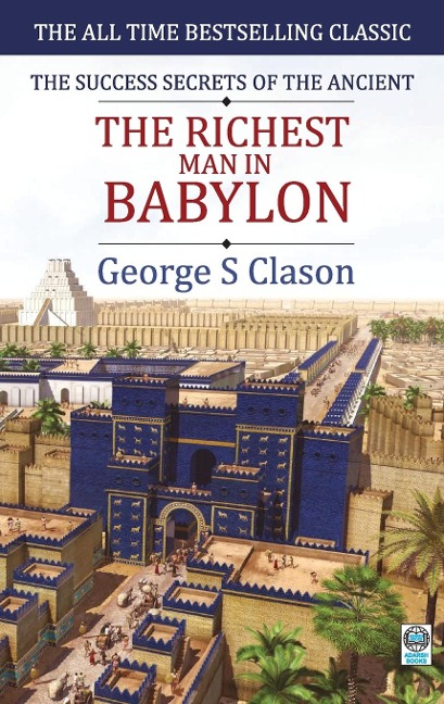 The Richest Man in Babylon - Clason George Samuel