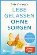 Cover-Bild zum Titel 'Lebe gelassen ohne Sorgen' von 'Dale Carnegie'