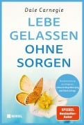 Cover-Bild zum Titel 'Lebe gelassen ohne Sorgen' von 'Dale Carnegie'