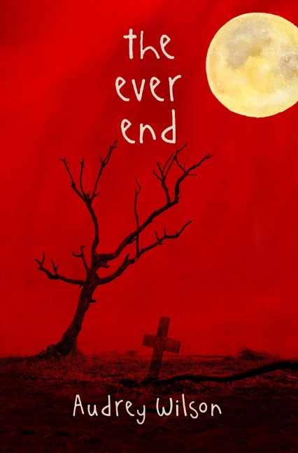 The Ever End - Audrey Wilson