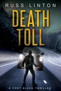 Cover-Bild zum Titel 'Death Toll (Fort Black Thriller, #4)' von 'Russ Linton'