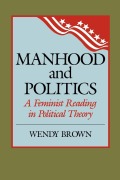 Cover-Bild zum Titel 'Manhood and Politics' von 'Wendy L. Brown'
