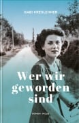 Cover-Bild zum Titel 'Wer wir geworden sind' von 'Gabi Kreslehner'