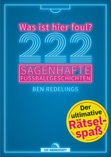 222 sagenhafte Fußballgeschichten - Ben Redelings