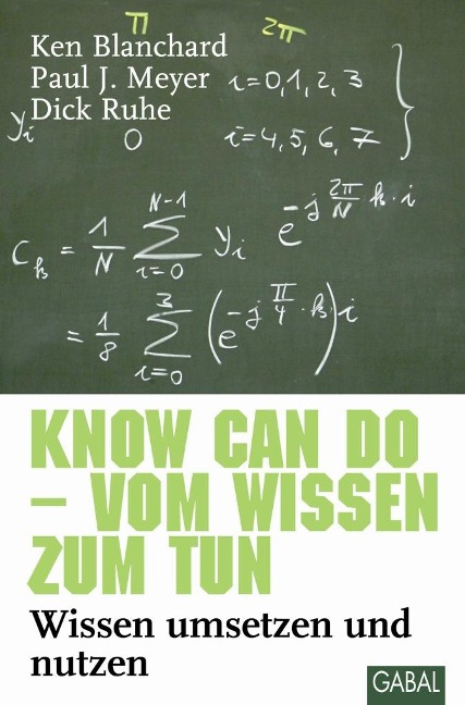 Know can do - vom Wissen zum Tun - Ken Blanchard, Dick Ruhe, Paul J. Meyer