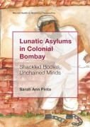 Cover-Bild zum Titel 'Lunatic Asylums in Colonial Bombay' von 'Sarah Ann Pinto'