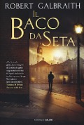 Cover-Bild zum Titel 'Il baco da seta. Un'indagine di Cormoran Strike' von 'Robert Galbraith'