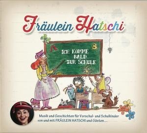 Ich komme bald zur Schule - Fräulein Hatschi
