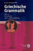 Griechische Grammatik 1. Griechische Laut- und Formenlehre - Hans Zinsmeister