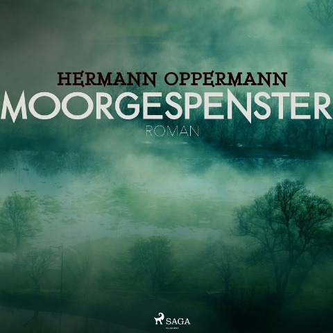 Moorgespenster (Ungekürzt) - Hermann Oppermann