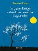 Cover-Bild zum Titel 'Die schönen Dinge siehst du nur, wenn du langsam gehst' von 'Haemin Sunim'