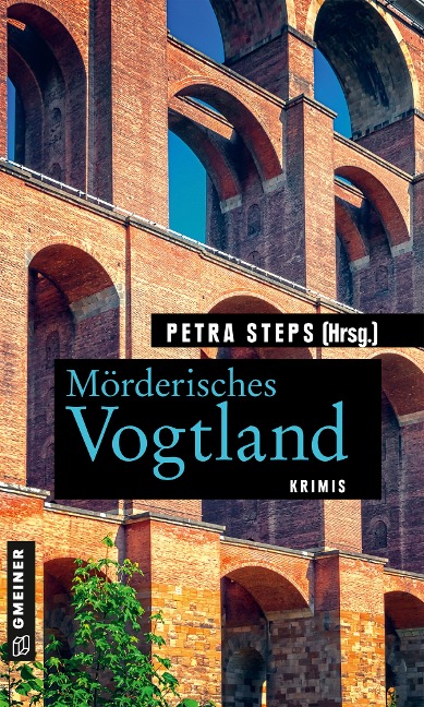 Mörderisches Vogtland - Petra Steps, Christoph Krumbiegel, Manfred Köhler, Roland Spranger, Gunnar Schuberth