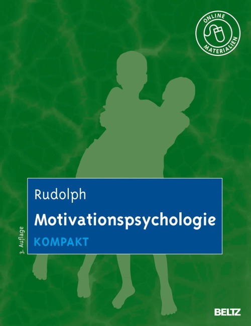 Motivationspsychologie kompakt - Udo Rudolph