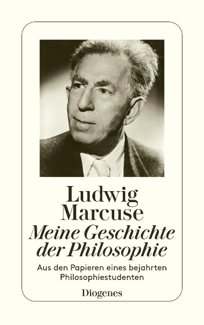 Meine Geschichte der Philosophie - Ludwig Marcuse
