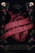 Cover-Bild zum Titel 'Fragments of Tender Hearts' von 'Nastasia Bishop-McHugh, Rae Windsor, Onika Howdyn, Cat Devlin, Anthony B. T'