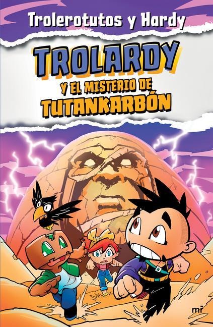 Trolardy 2. Trolardy Y El Misterio de Tutankarbón - Trolerotutos, Hardy