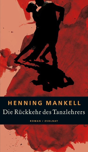 Die Rückkehr des Tanzlehrers - Henning Mankell