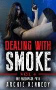 Cover-Bild zum Titel 'Dealing With Smoke Vol 4' von 'Archie Kennedy'